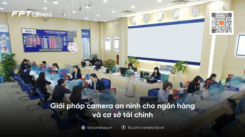 camera-an-ninh-cho-ngan-hang-va-co-so-tai-chinh
