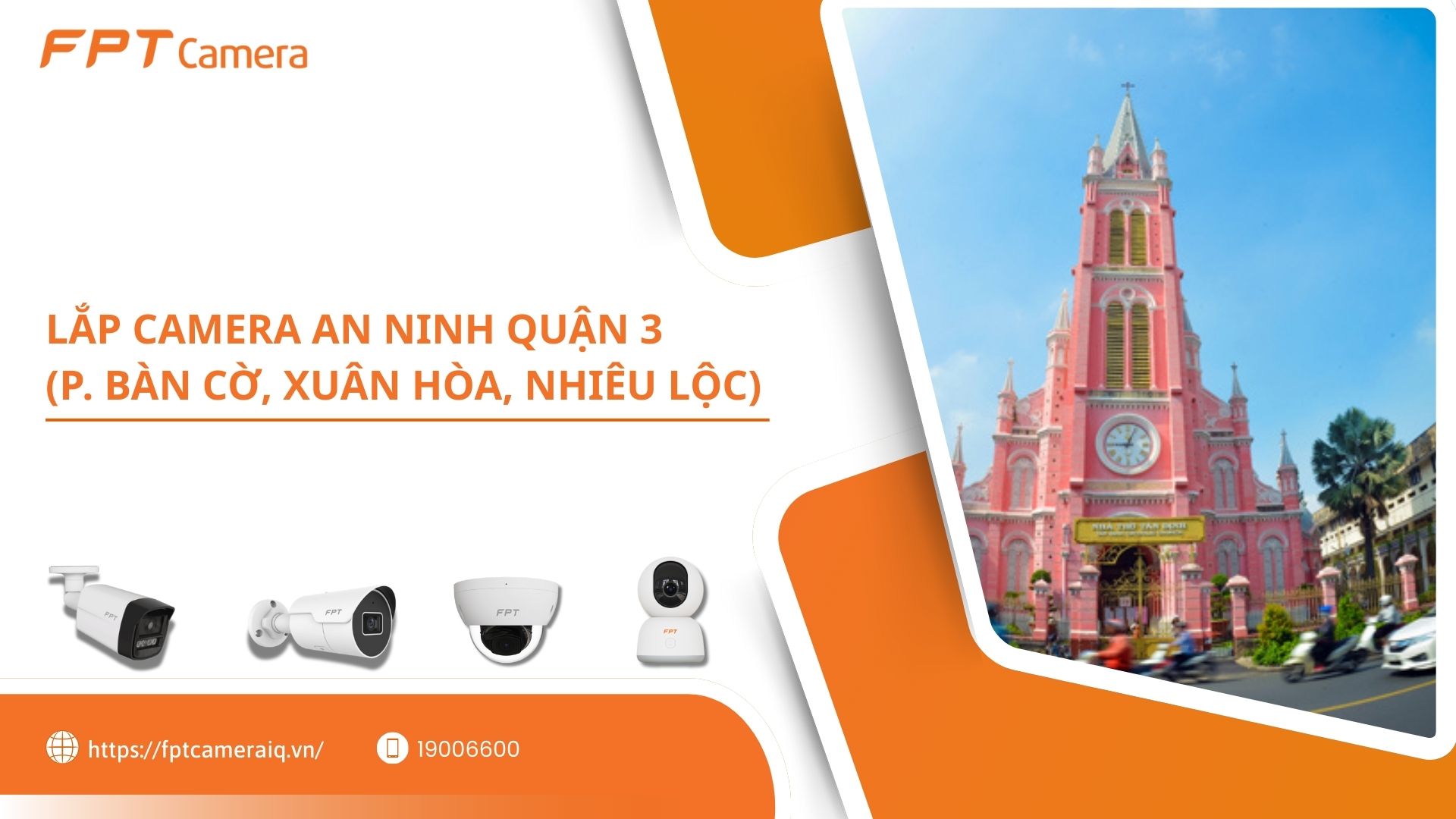 Lắp camera an ninh Quận 3 Phường B&agrave;n Cờ, Xu&acirc;n H&ograve;a, Nhi&ecirc;u Lộc