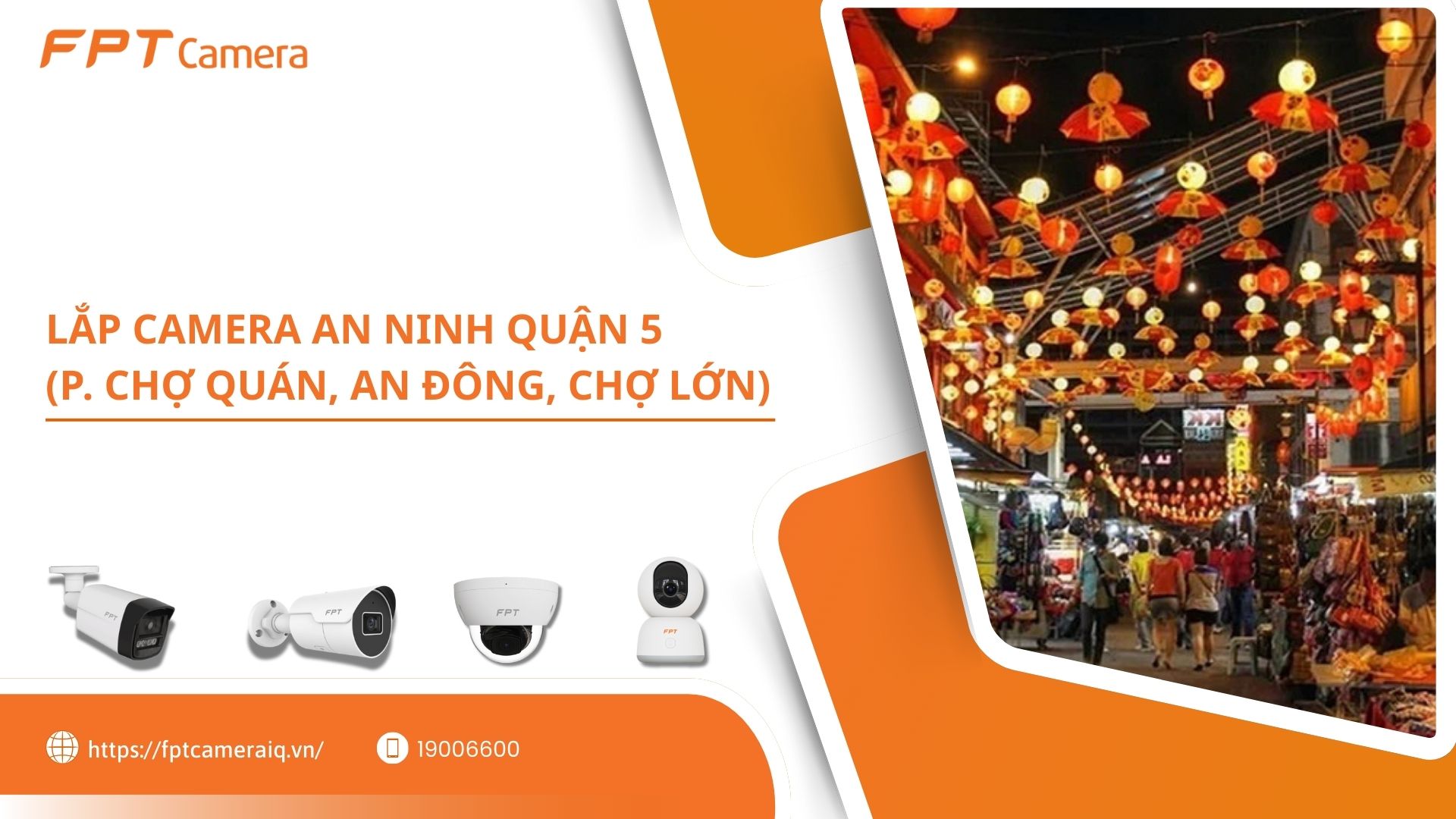 Lắp camera an ninh Quận 5 Phường Chợ Qu&aacute;n, An Đ&ocirc;ng, Chợ Lớn